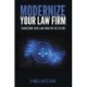 Modernize Your Law Firm: Transform Your Law Firm for the Future