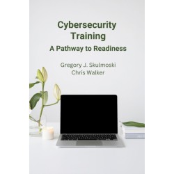 Cybersecurity Training: A Pathway to Readiness