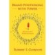 Brand Positioning with Power: Maximize Your Marketing Impact