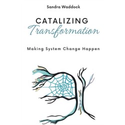 Catalyzing Transformation: Making System Change Happen