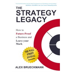 The Strategy Legacy: How to Future-Proof a Business and Leave Your Mark