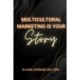 Multicultural Marketing Is Your Story