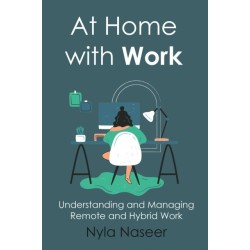 At Home with Work: Understanding and Managing Remote and Hybrid Work