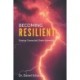 Becoming Resilient: Staying Connected Under Adversity