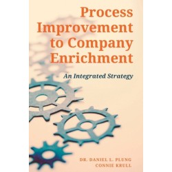 Process Improvement to Company Enrichment: An Integrated Strategy