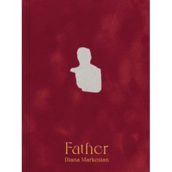 Diana Markosian: Father