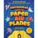 Smithsonian Book of Paper Airplanes: 16 Awesome Designs Based on the National Air and Space Museum Collections 48 Tear-out Sheets, Step-by-Step Instructions