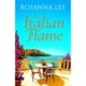 The Italian Flame: a sweeping and epic escapist read, from the author of THE VILLA