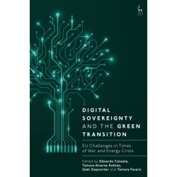 Digital Sovereignty and the Green Transition: EU Challenges in Times of War and Energy Crisis