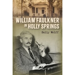 William Faulkner in Holly Springs