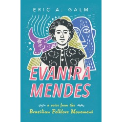 Evanira Mendes: A Voice from the Brazilian Folklore Movement