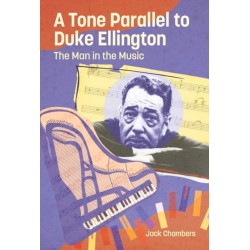 A Tone Parallel to Duke Ellington: The Man in the Music