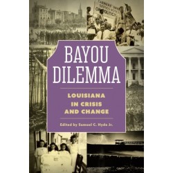 Bayou Dilemma: Louisiana in Crisis and Change