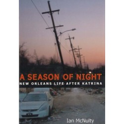 A Season of Night: New Orleans Life After Katrina