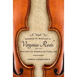 George P. Knauff's Virginia Reels and the History of American Fiddling