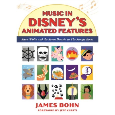 Music in Disney's Animated Features: Snow White and the Seven Dwarfs to the Jungle Book