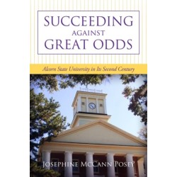 Succeeding Against Great Odds: Alcorn State University in Its Second Century