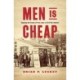 Men Is Cheap: Exposing the Frauds of Free Labor in Civil War America