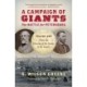 A Campaign of Giants - the Battle for Petersburg: Volume 1: from the Crossing of the James to the Crater