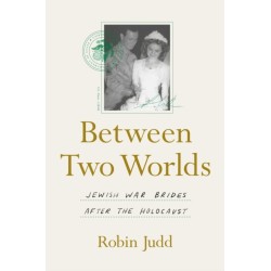 Between Two Worlds: Jewish War Brides After the Holocaust