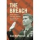 The Breach: Iran-Contra and the Assault on American Democracy