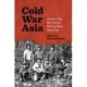 Cold War Asia: Unlearning Narratives, Making New Histories