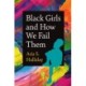 Black Girls and How We Fail Them