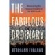 The Fabulous Ordinary: Discovering the Natural Wonders of the Wild South