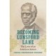 Becoming Lunsford Lane: The Lives of an American Aeneas