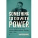 Something to Do with Power: Julian Mayfield's Journey Toward a Black Radical Thought, 1948-1984