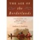 The Age of the Borderlands: Indians, Slaves, and the Limits of Manifest Destiny, 1790-1850