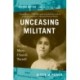 Unceasing Militant: The Life of Mary Church Terrell