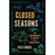 Closed Seasons: The Transformation of Hunting in the Modern South