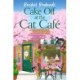 Cake Off at the Cat Cafe: A delicious and heartwarming enemies to lovers romance that is purr joy!