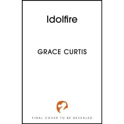 Idolfire: the Sunday Times bestselling epic sapphic fantasy