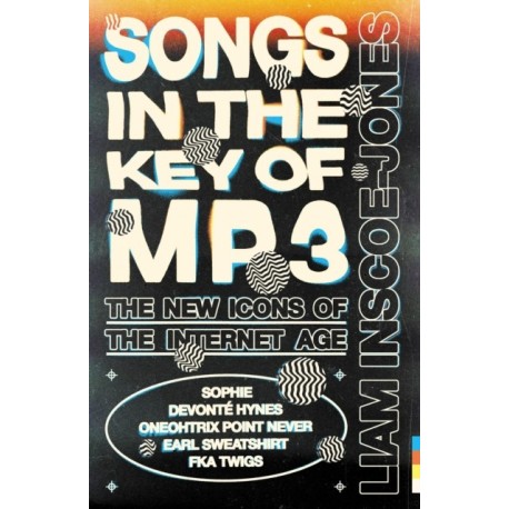 Songs In The Key of MP3: The New Icons of the Internet Age