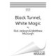 Black Tunnel, White Magic
