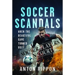 Soccer Scandals: When the Beautiful Game Turned Ugly