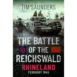 The Battle of the Reichswald - Rhineland: February 1945