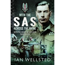 With the SAS - Across the Rhine: Into the Heart of Hitler's Third Reich