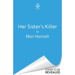 Her Sister's Killer: ‘A classy thriller packed with action’ – Ann Cleeves