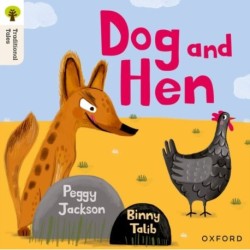 Oxford Reading Tree Traditional Tales: Level 1+: Dog and Hen