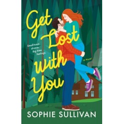 Get Lost with You: A Novel