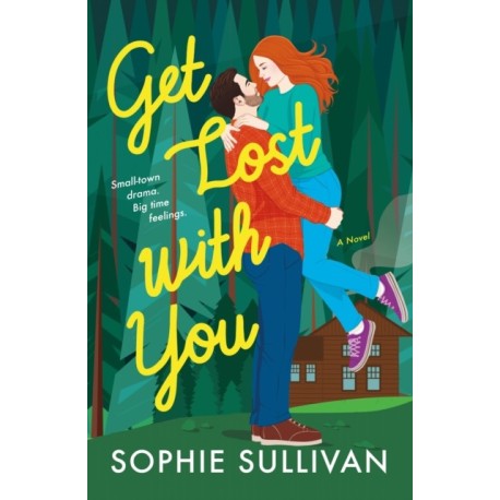 Get Lost with You: A Novel