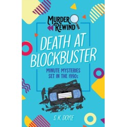 Murder Rewind: Death at Blockbuster: Minute Mysteries Set in the 1990s