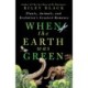When the Earth Was Green: Plants, Animals, and Evolution's Greatest Romance