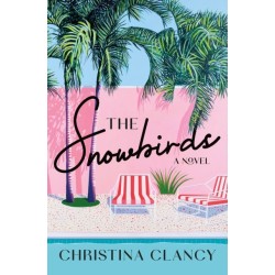 The Snowbirds: A Novel