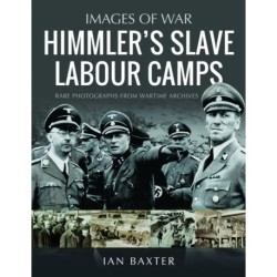 Himmler's Slave Labour Camps