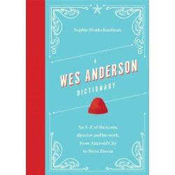 A Wes Anderson Dictionary: An A–Z of the iconic director and his work, from Asteroid City to Steve Zissou