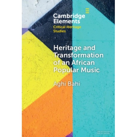 Heritage and Transformation of an African Popular Music
